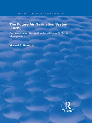 cover image of The Future Air Navigation System (FANS)
